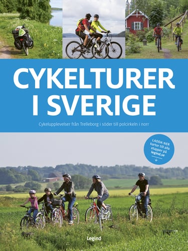 Cykelturer i Sverige : 97 cykelupplevelser från Trelleborg i söder till polcirkeln i norr - picture
