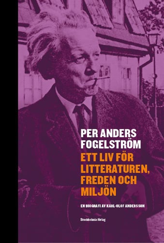 Per Anders Fogelström : ett liv för litteraturen, freden och miljön - picture