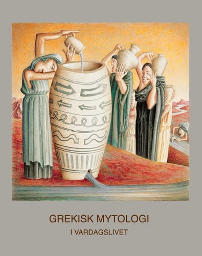 Grekisk Mytologi i Vardagslivet - picture
