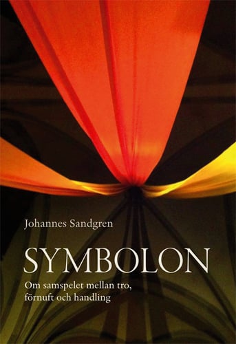 Symbolon : om samspelet mellan tro, förnuft och handling_0