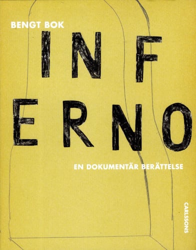 Inferno : en dokumentär berättelse - picture