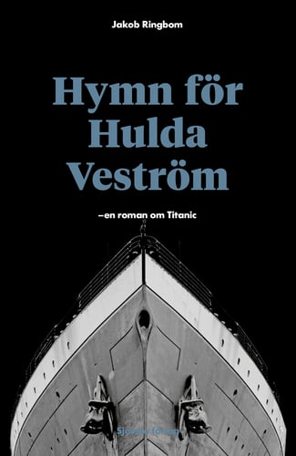 Hymn för Hulda Veström: en roman om Titanic_0