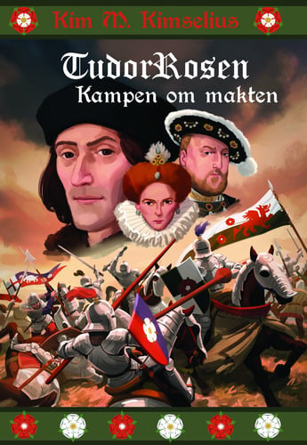 Tudorrosen : kampen om makten_0