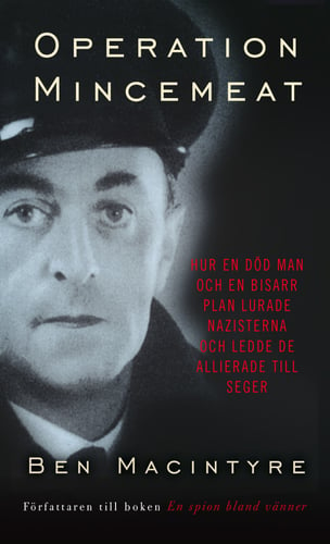 Operation Mincemeat : hur en död man och en bisarr plan lurade nazisterna - picture