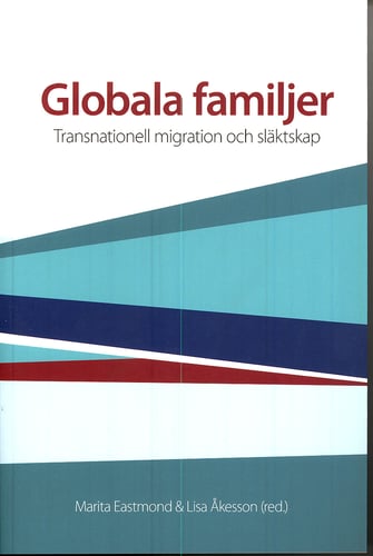 Globala familjer : transnationell migration och släktskap_0