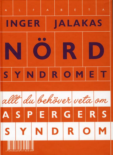 Nördsyndromet : allt du behöver veta om Aspergers syndrom_0