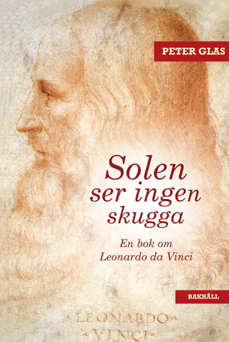 Solen ser ingen skugga : en bok om Leonardo da Vinci_0