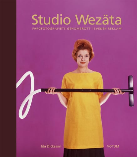 Studio Wezäta : färgfotografiets genombrott i svensk reklam_0