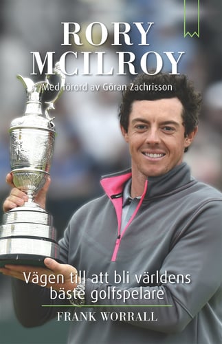 Rory McIlroy : vägen till att bli världens bäste golfspelare_0
