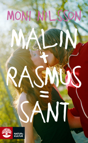 Malin + Rasmus = sant : en fristående fortsättning på Klassresan _0