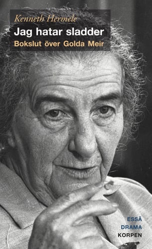 Jag hatar sladder : bokslut över Golda Meir - drama, essä_0