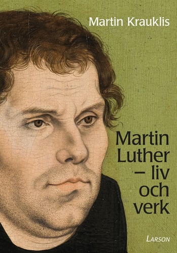 Martin Luther : liv och verk_0