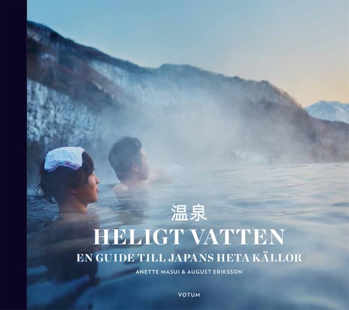 Heligt vatten : en guide till Japans heta källor - picture