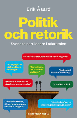 Politik och retorik : Svenska partiledare i talarstolen_0