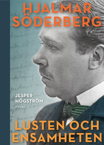Lusten och ensamheten : En biografi över Hjalmar Söderberg - picture