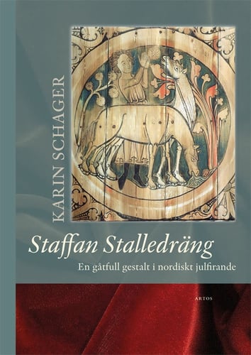 Staffan Stalledräng : en gåtfull gestalt i nordiskt julfirande_0
