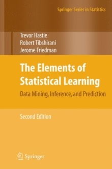 The Elements of Statistical Learning : Data Mining, Inference, and Predicti_0