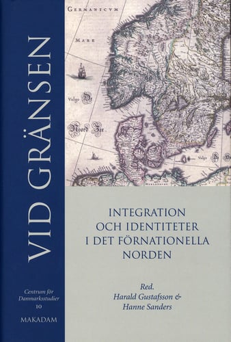 Vid gränsen : integration och identitet i det förnationella Norden_0