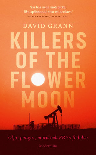 Killers of the flower moon : olja, pengar, mord och FBI:s födelse - picture