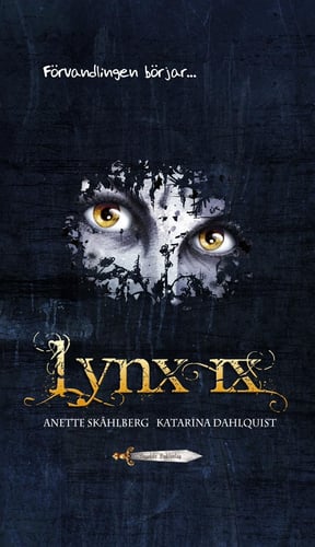 Lynx IX. Förvandlingen börjar_0