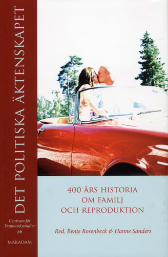 Det politiska äktenskapet : 400 års historia om familj och reproduktion_0