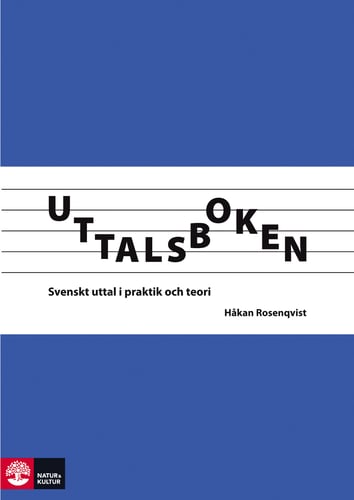 Uttalsboken : svenskt uttal i praktik och teori - picture