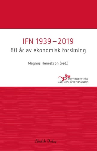 IFN 1939-2019 : 80 år av ekonomisk forskning_0