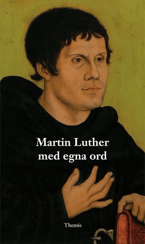 Martin Luther med egna ord - picture