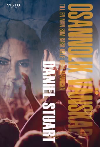 Osannolik vänskap : till en man som bara ville vara människa_0