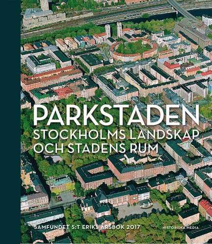 Parkstaden : Stockholms landskap och stadens rum - picture