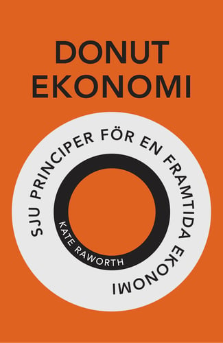 Donutekonomi : sju principer för en framtida ekonomi_0