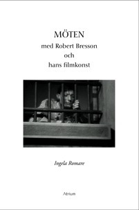 Möten med Robert Bresson och hans filmkonst_0