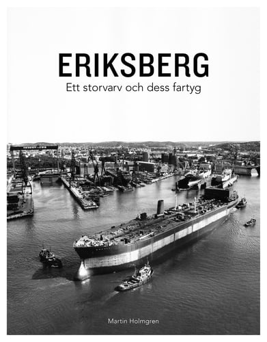 Eriksberg : ett storvarv och dess fartyg - picture