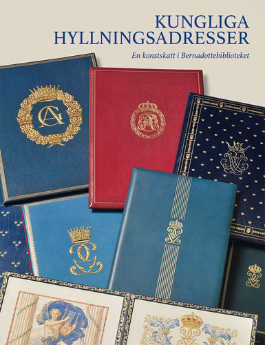 Kungliga hyllningsadresser : en konstskatt i Bernadottebiblioteket - picture