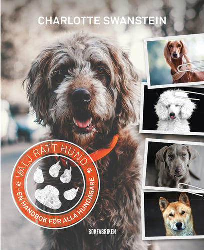 Välj rätt hund : en handbok för alla hundägare_0
