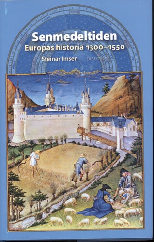 Senmedeltiden : Europas historia 1300-1550 - picture