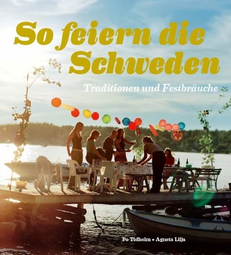 So feiern die Sweden : Traditionen und Festbräuche - picture