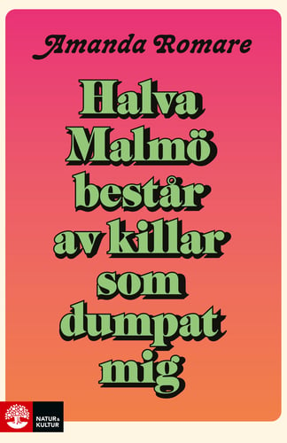Halva Malmö består av killar som dumpat mig - picture
