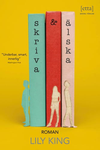 Skriva & älska : en roman - picture