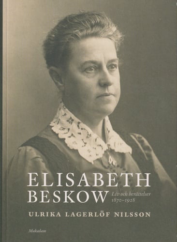 Elisabeth Beskow : liv och berättelser 1870-1928_0