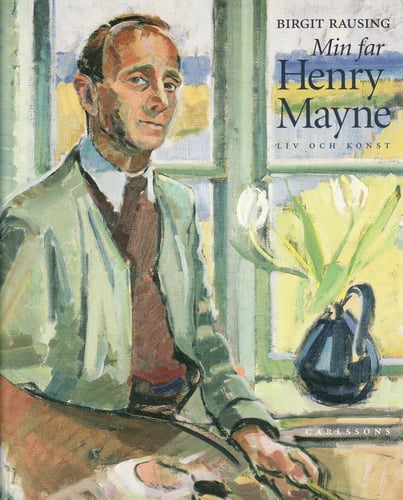 Min far Henry Mayne : liv och konst_0