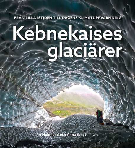 Kebnekaises glaciärer :  från lilla istiden till dagens klimatuppvärmning_0