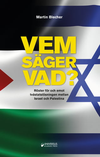 Vem säger vad? : röster för och emot tvåstatslösning mellan Israel och Palestina_0