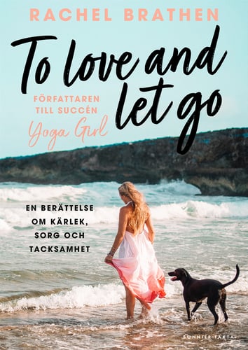 To love and let go : en berättelse om kärlek, sorg och tacksamhet_0