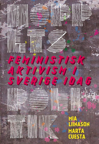 Hoppets politik : feministisk aktivism i Sverige idag - picture