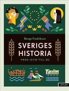 Sveriges historia : Från istid till EU / Lättläst_0