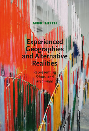Experienced geographies and alternative realities : representing Sápmi and Meänmaa - picture