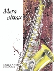 Mera altsax : delvis för samspel med flöjt och / eller klarinett_0