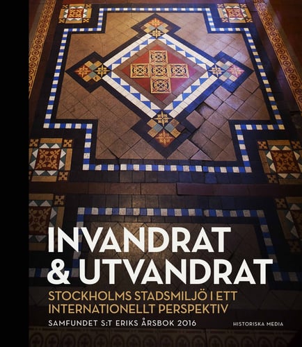 Invandrat & utvandrat : Stockholms stadsmiljö i ett internationellt perspektiv_0