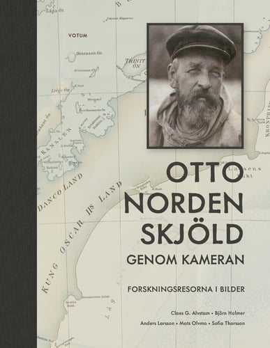 Otto Nordenskjöld genom kameran : forskningsresorna i bilder - picture